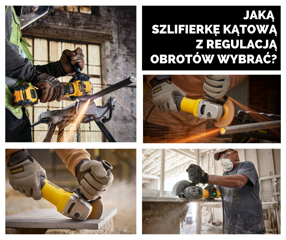Jaką szlifierkę kątową z regulacją obrotów wybrać?