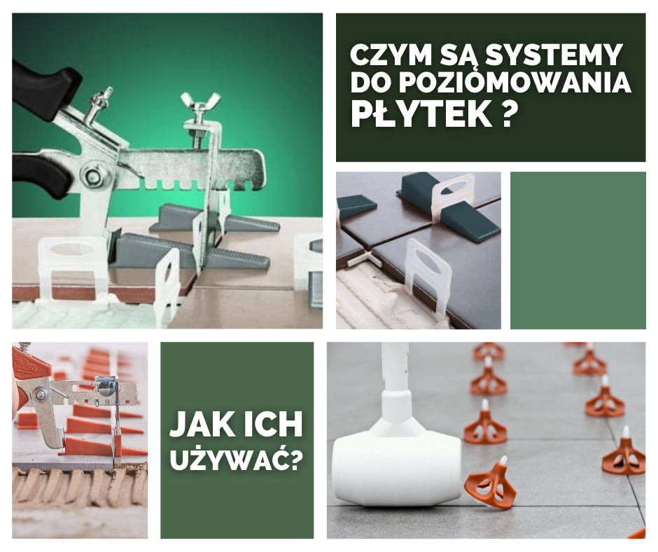 Czym są systemy do poziomowania płytek i jak ich używać?