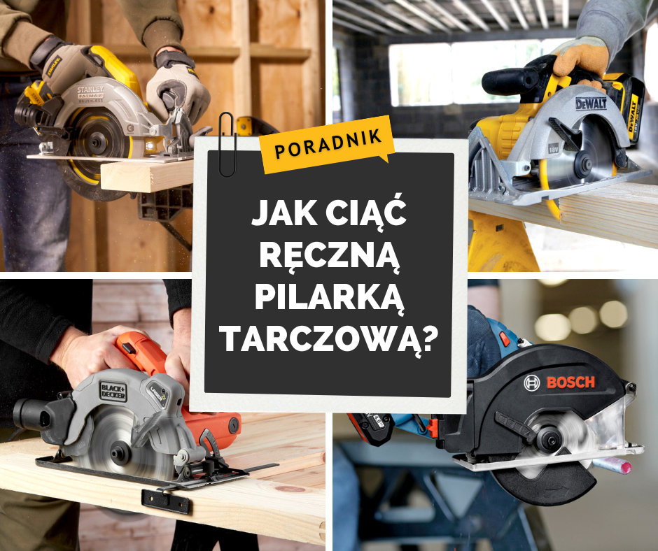 Poradnik - Jak ciąć ręczną pilarką tarczową?