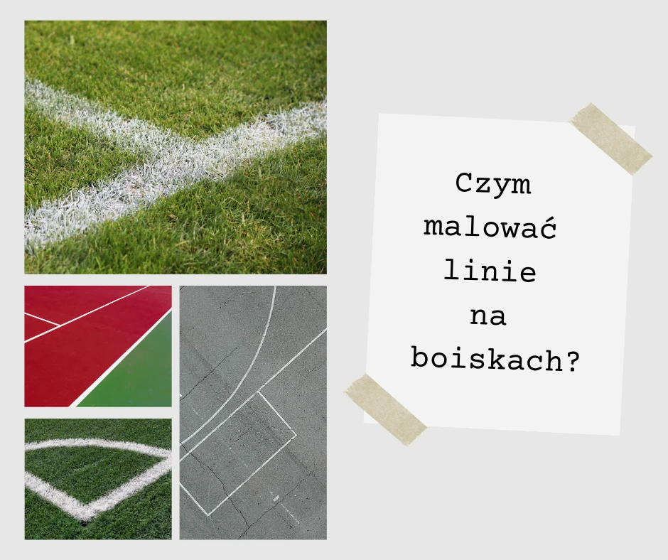 Czym malować linie na boiskach? - Praktyczny poradnik